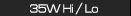 35W Hi / Lo