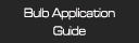Bulb Application Guide